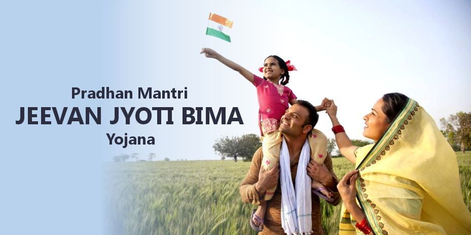 Pradhan Mantri Jeevan Jyoti Bima Yojana