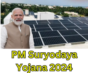 PM Suryodaya Yojana 2024